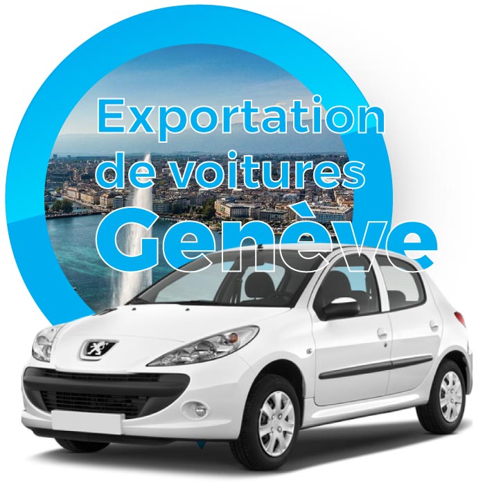 Export De Voitures à Genève - Nous Achetons Votre Voiture En Vue De Son ...